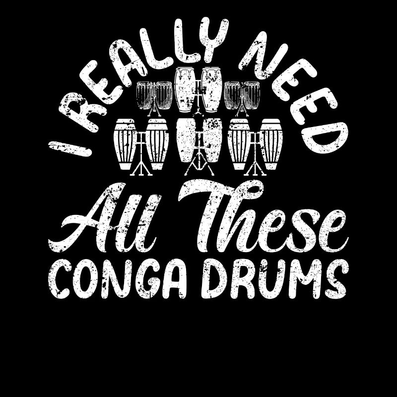 I Really Need All These Conga Drums - Funny Conga
