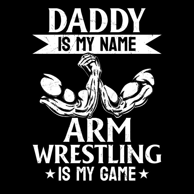 Papa est mon nom, le bras de fer est mon jeu - Armwre
