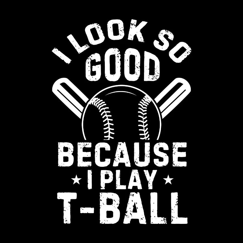 Teeball Player - I look so good because I play T-b