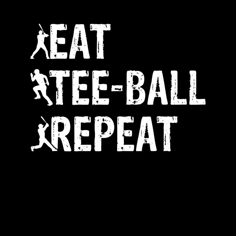 Tee-ball Player - Eat Tee-ball Repeat