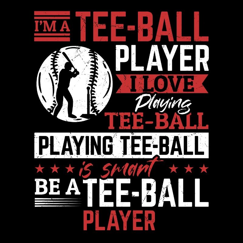I'm a Tee-ball Player. I love playing Tee-ball