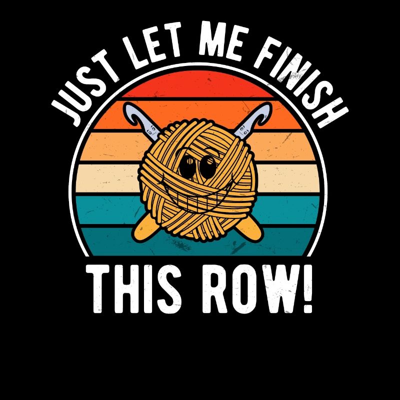 Crocheter - Just let me finish this row - Funny Cr