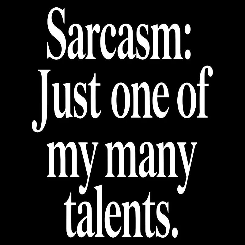 Sarcasm Talent Statement Design