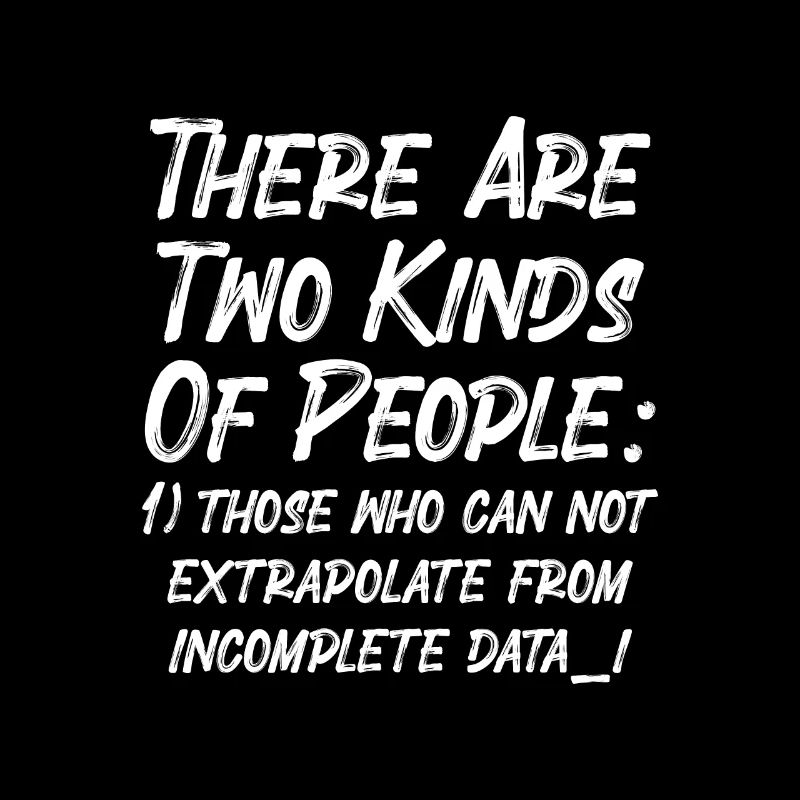 Incomplete Data Funny Science Nerd