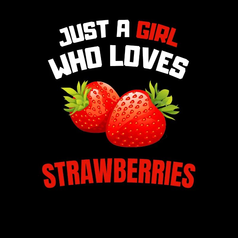 Nur ein Mädchen das Erdbeeren liebt Erdbeere