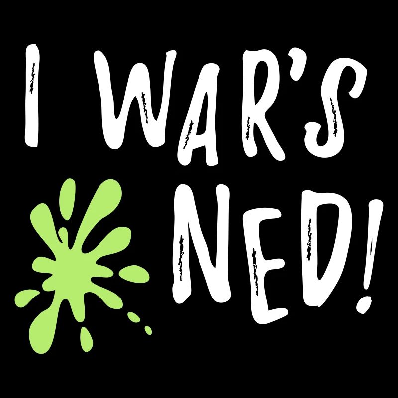I wars ned - funny Bavarian saying gift