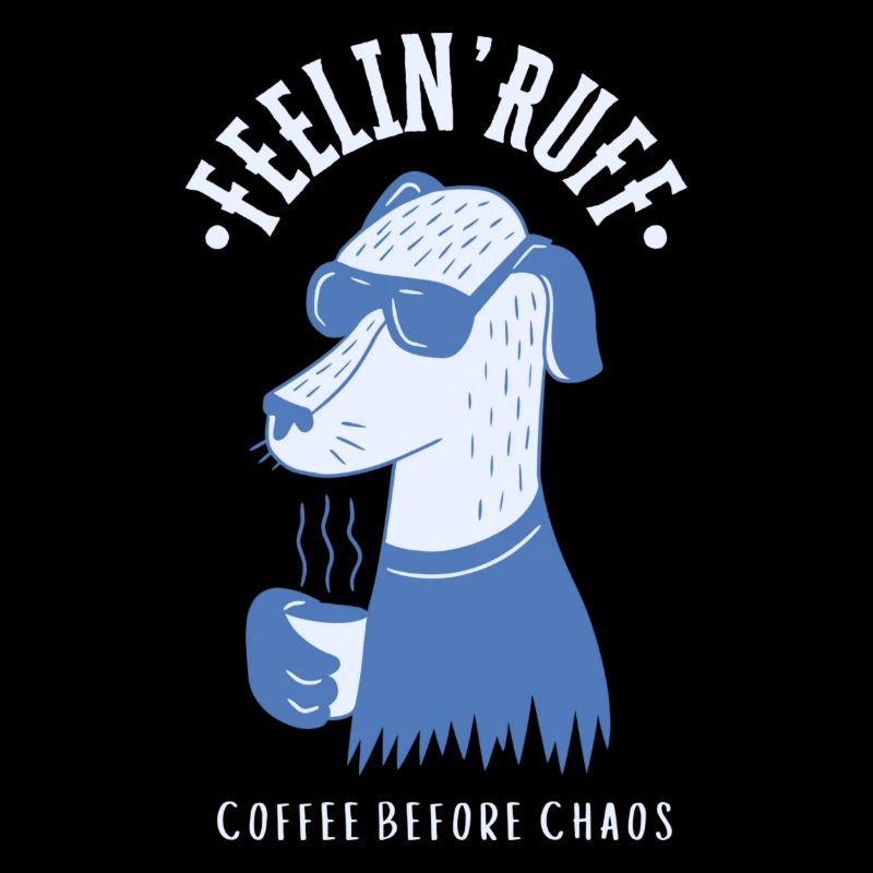 Feelin' Ruff – Coffee Before Chaos