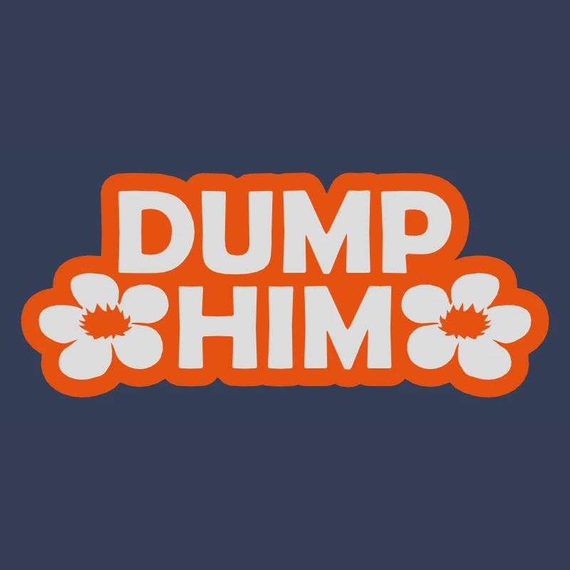 dump him quote logo