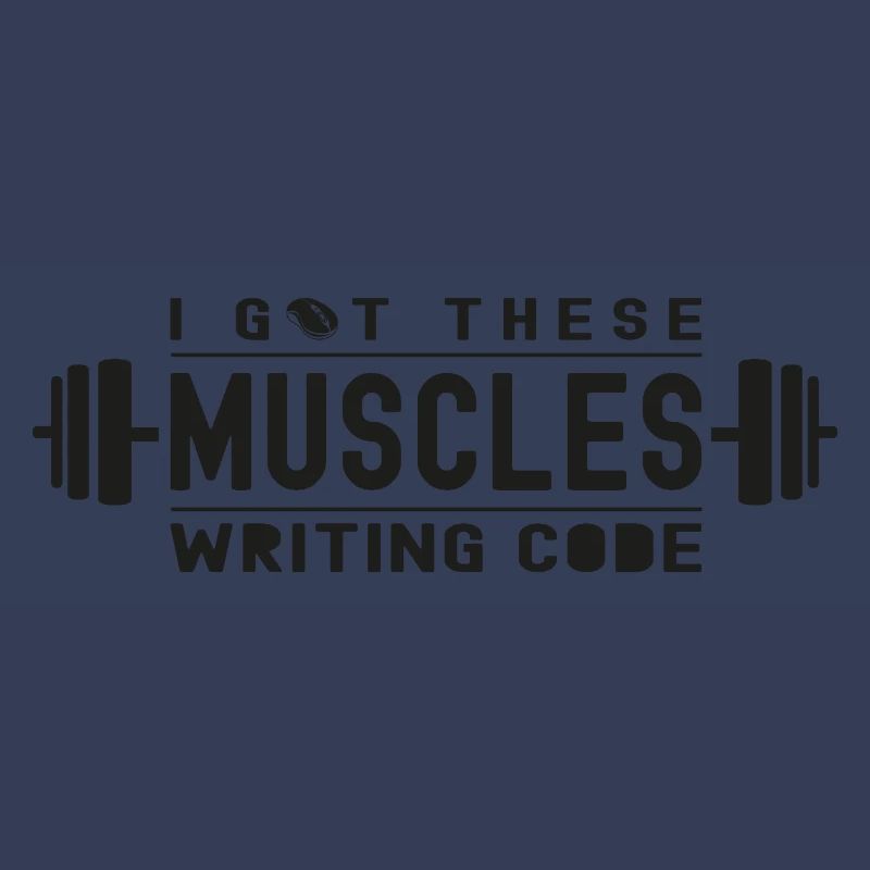 I Got These Muscles Writing Code for Geek or Nerd