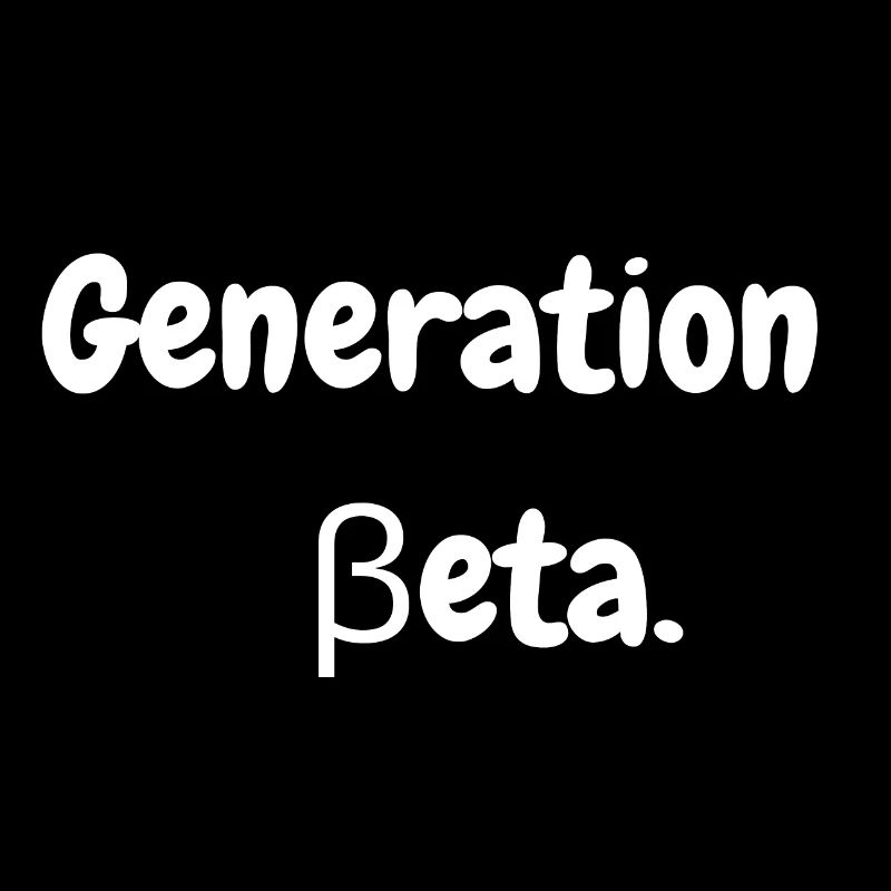 Generation Beta