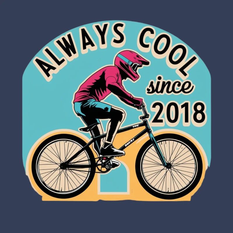 Always Cool Since 2018. Biker BMX.