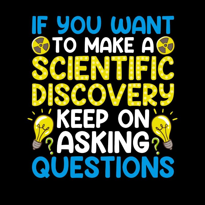Keep On Asking Questions Fun Scientist Science