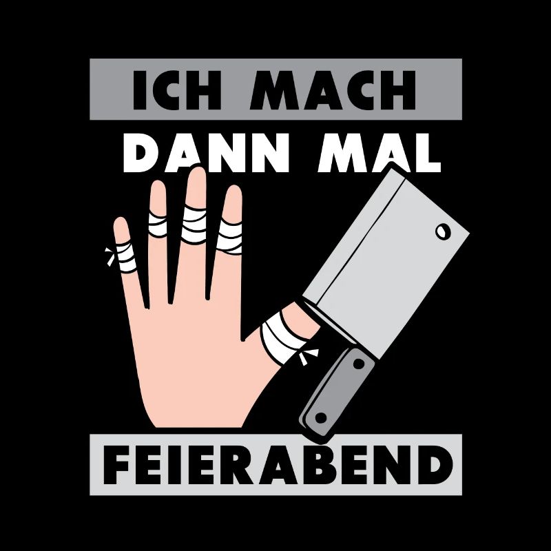 Ich mach dann mal feierabend Metzger Fleischer