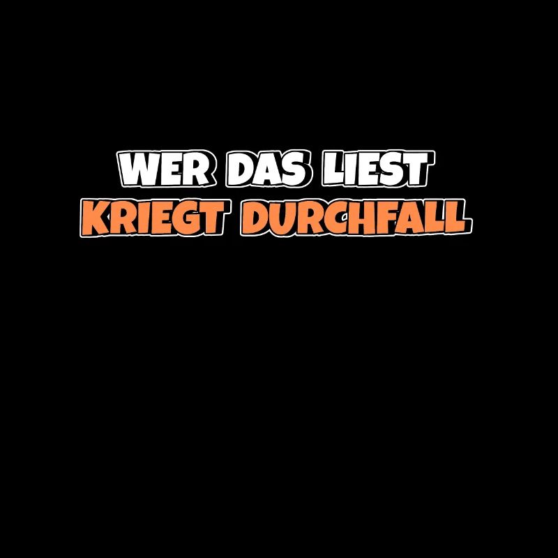 Wer das liest kriegt Durchfall