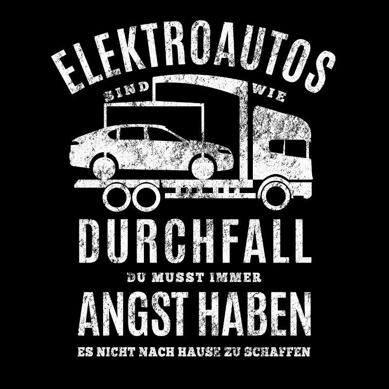 Elektroauto - E-Auto Reichweite Durchfall Spruch