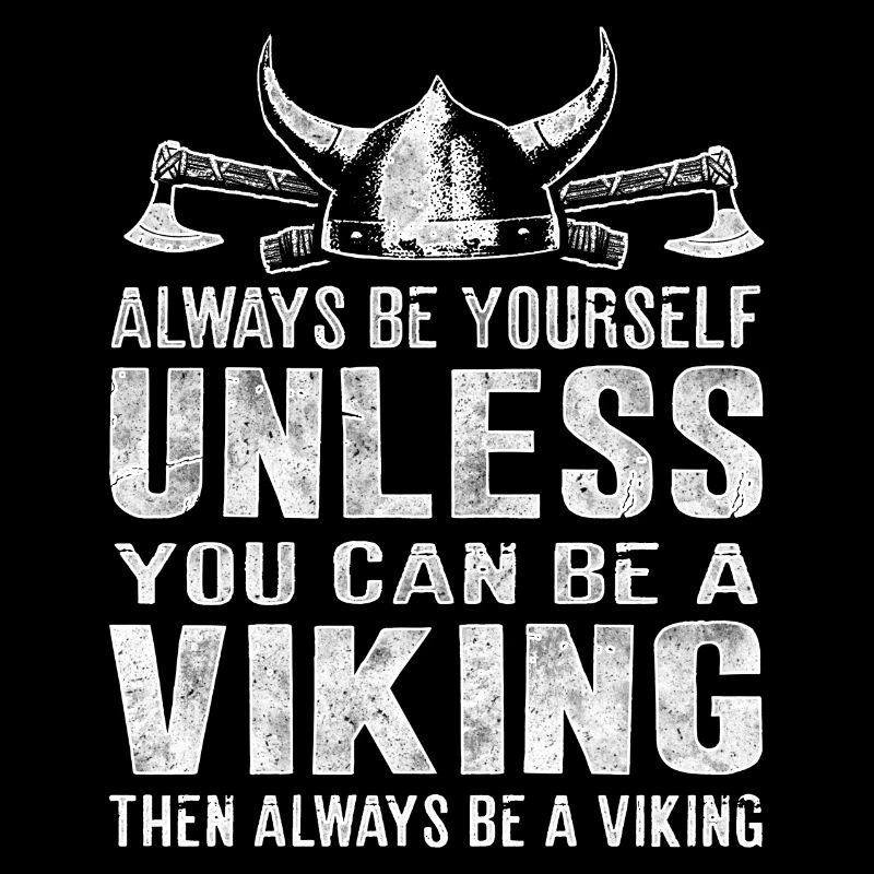 Sei immer ein Wikinger Viking