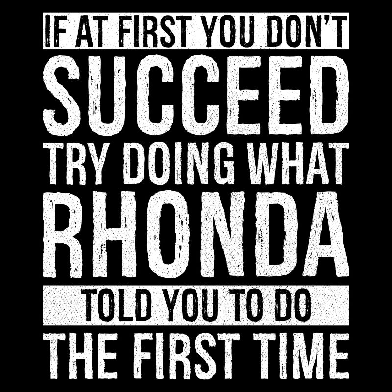 If at first don't succeed try doing what rhonda