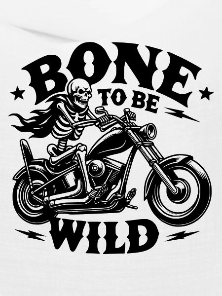 Bone to be Wild