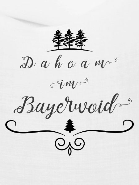 Dahoam im Bayerwoid