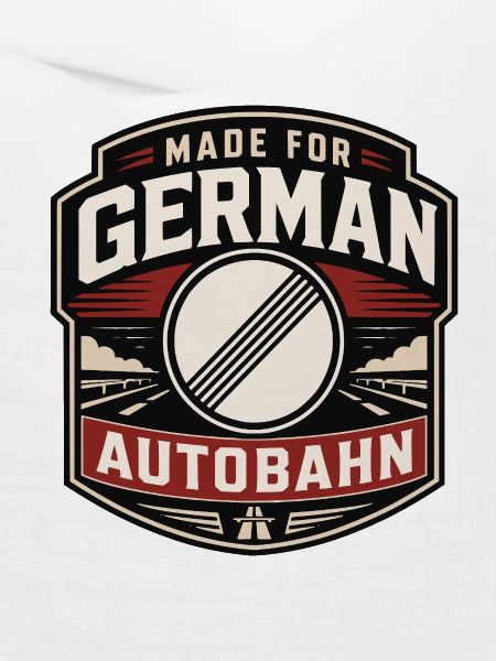 Made for German Autobahn