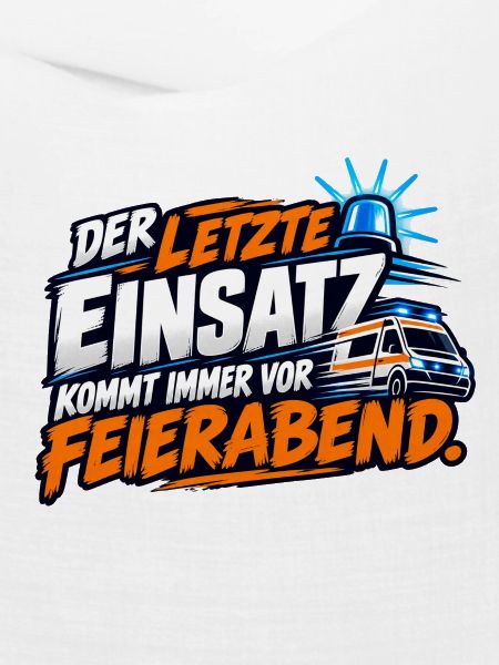 Letzter Einsatz Feierabend