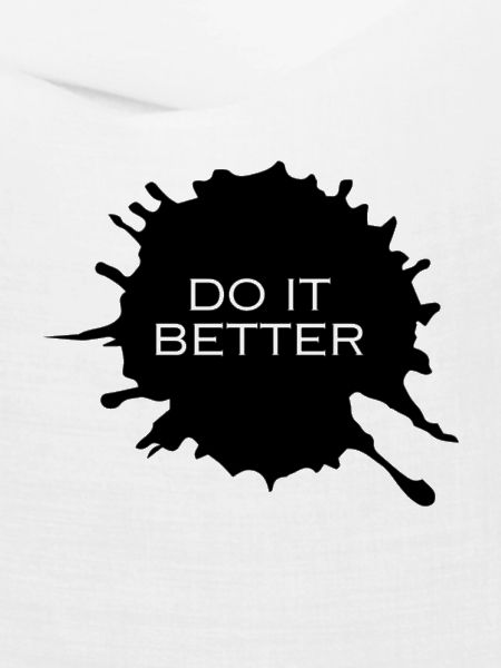 Do it better