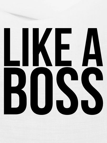 Like A Boss