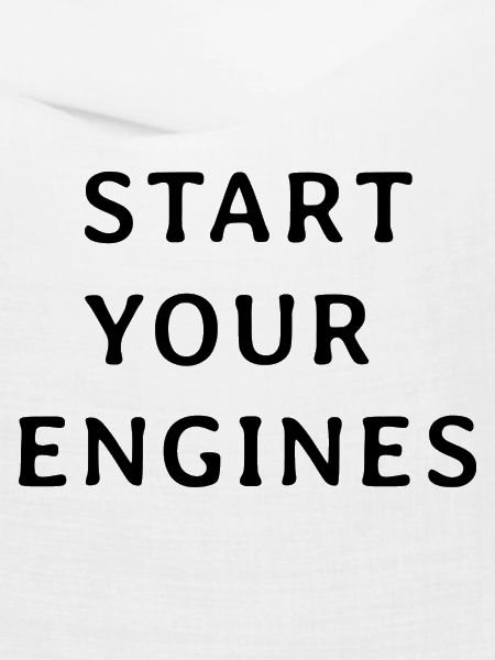 Start your engines