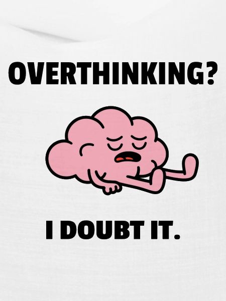OVERTHINKING