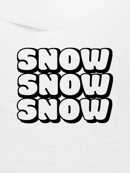 SNOW SNOW SNOW