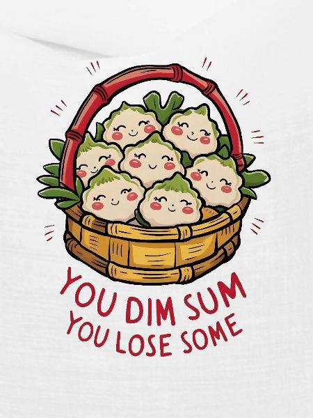 You Dim Sum, You Lose Some
