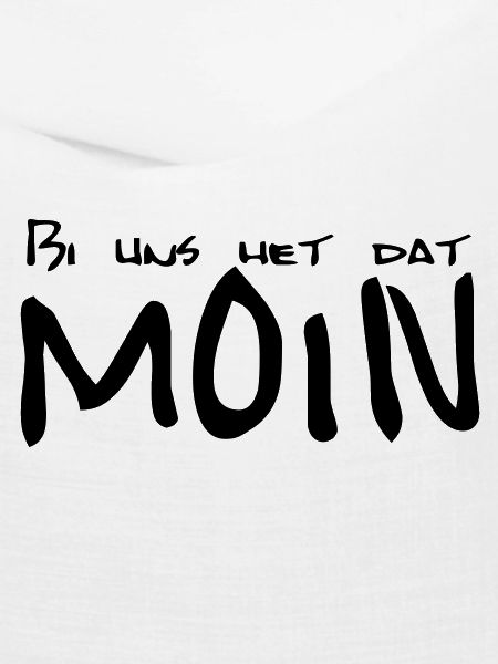 Bi uns het dat MOIN