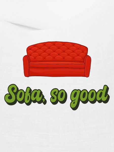 Sofa so good