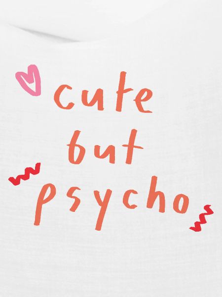cute but psycho