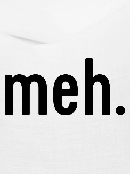 meh.