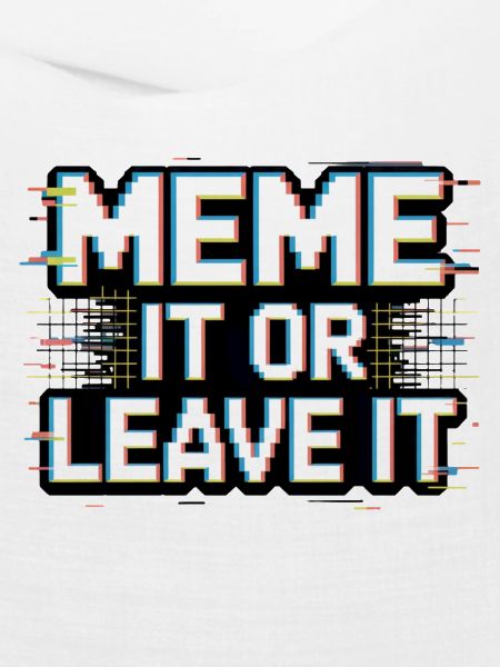 Meme It Or Leave It
