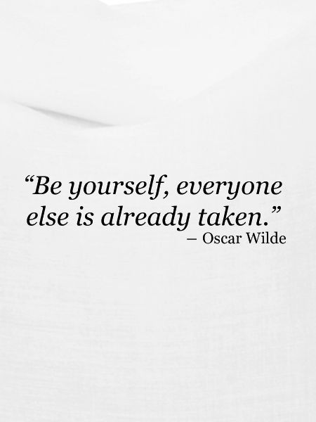 Be yourself