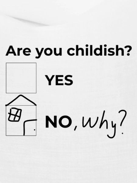 Sind Sie kindisch?