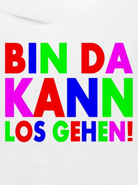 Bin da kann losgehen