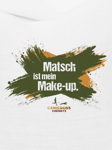 Matsch ist mein Make-up.