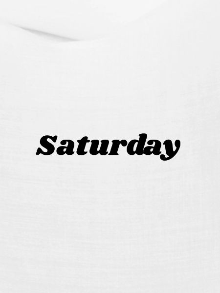 Saturday – Schwarzer Schriftzug