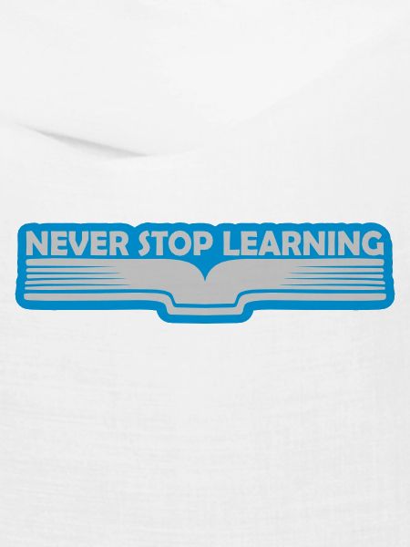 never stop learning Zitat