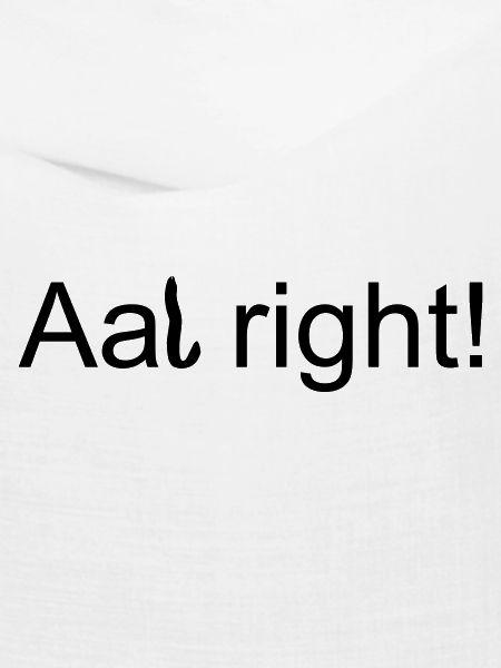 Aal right