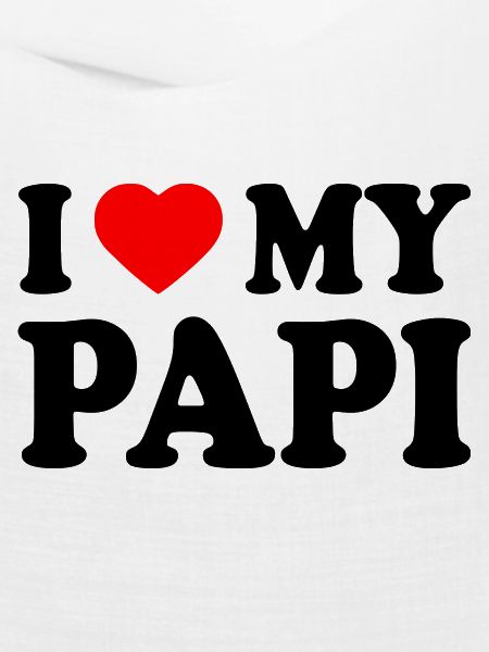 I love my papi