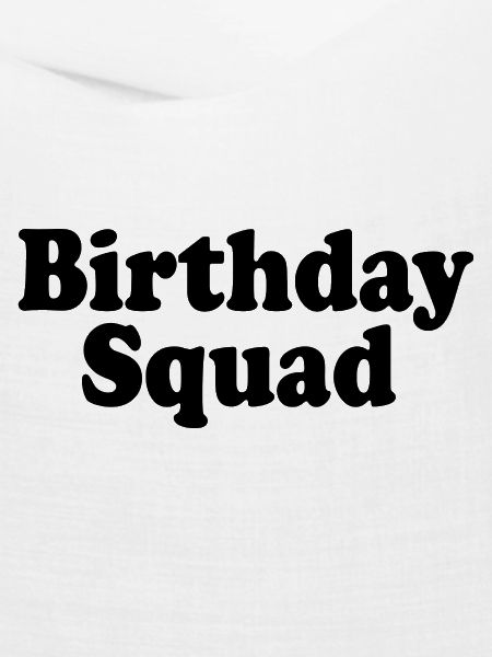 Birthday squad