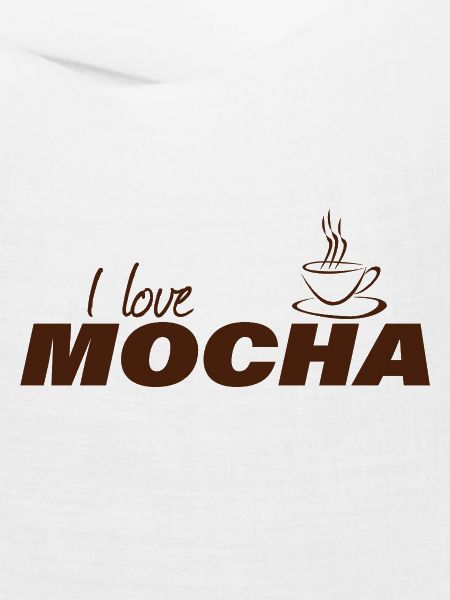 I LOVE MOCHA