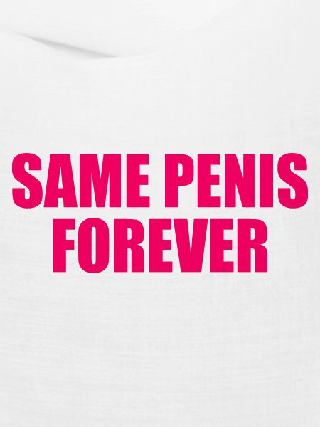 Same penis forever