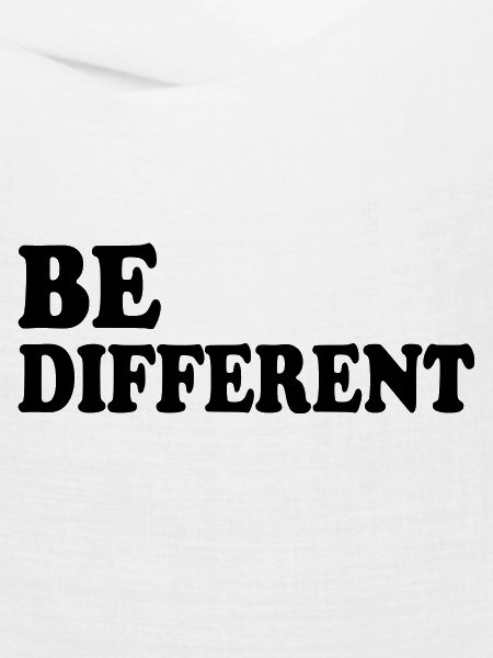 Be different