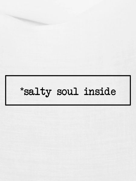 salty soul inside