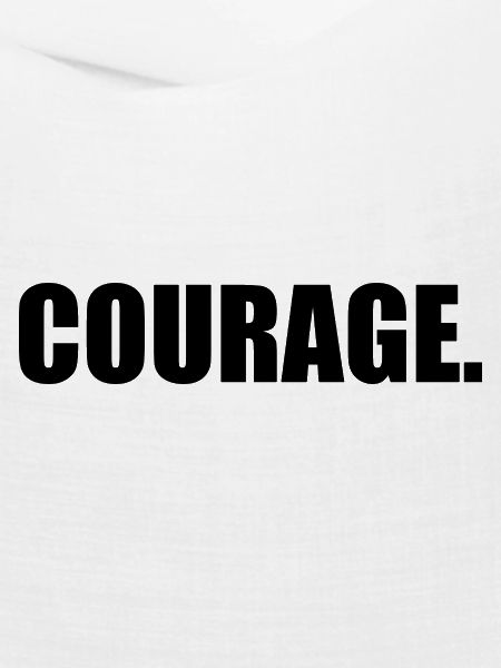 Courage